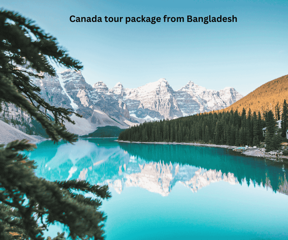 Canada tour package from Bangladesh