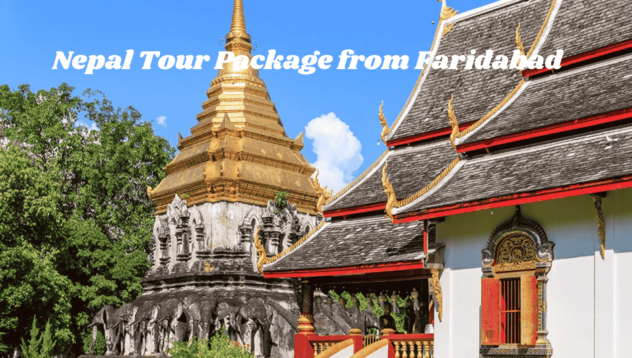 Nepal tour package from Faridabad