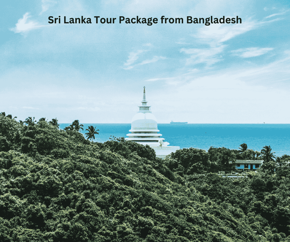 Sri Lanka Tour Package from Bangladesh